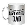 Cadeau mok / beker zilver - I am a freaking awesome dad - papa / vader - verjaardag / Vaderdag - feest mokken