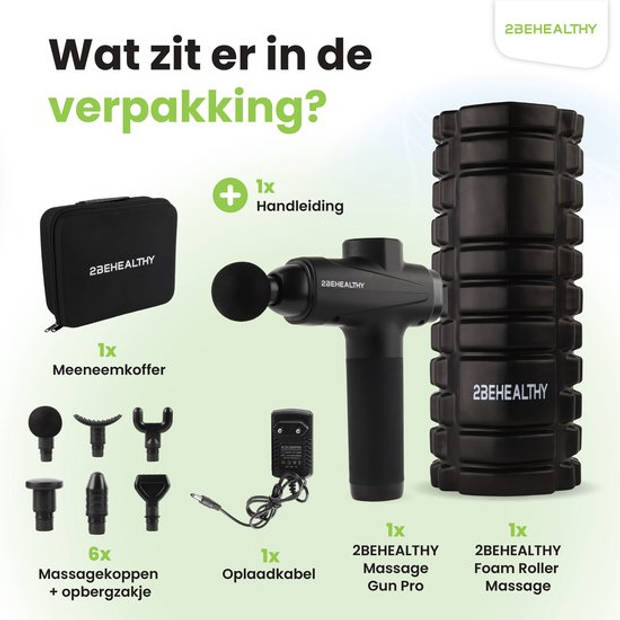 2BEHEALTHY Massage Gun Professioneel + Foam Roller - Incl. 6 Opzetstukken en 30 Massagestanden - 8 Uur Batterij