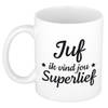 Juf ik vind jou super lief cadeau mok / beker wit 300 ml - Cadeau mokken - feest mokken